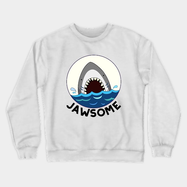 Jawsome Cute Shark Pun Crewneck Sweatshirt by punnybone